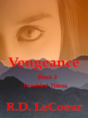 cover image of Troubled Times, volume two in the Vengeance trilogy
